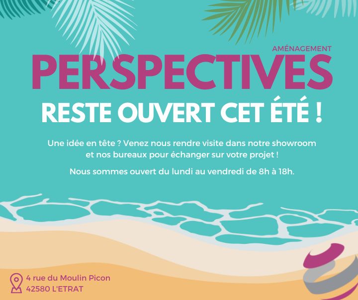 Perspectives Aménagement reste ouvert cet été