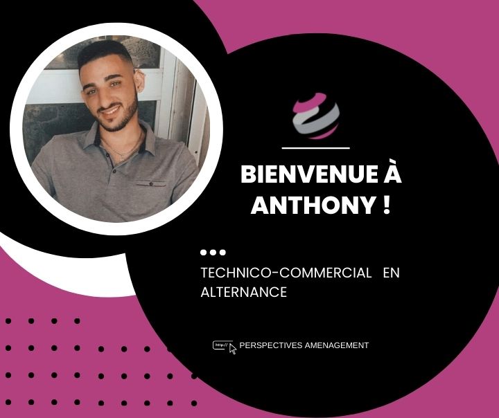 Nouvelle arrivée Anthony Technico Commercial