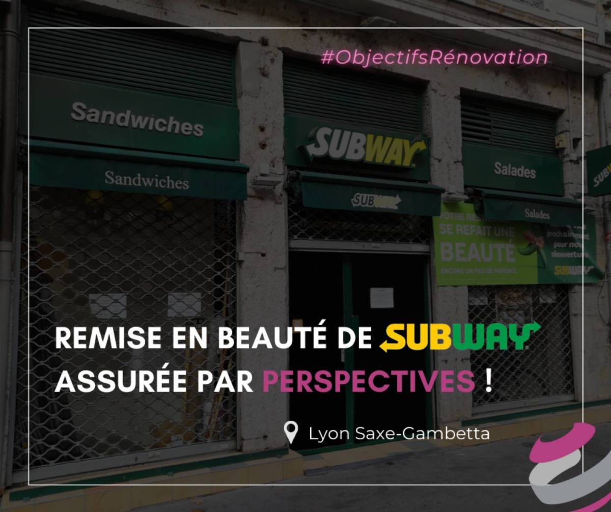 Annonce rénovation Subway Lyon Saxe-Gambetta (69)